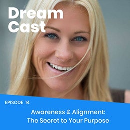 Episode 014 – Awareness & Alignment: The Secret to Your Purpose with Kate Butler