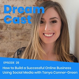 Episode 028 – How to Build a Successful Online Business Using Social Media with Tanya Conner-Green