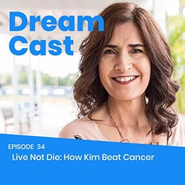 Episode 34 – Live Not Die: How Kim Beat Cancer