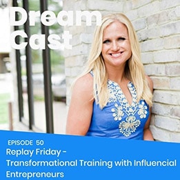 Episode 50 – Replay Friday – Transformational Training with Denise Walsh on Influencial Entrepreneuers