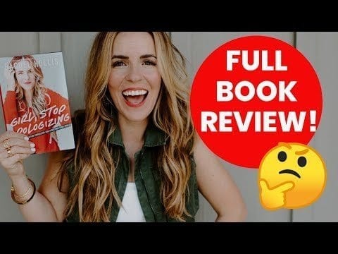 Rachel Hollis’ – Girl Stop Apologizing Book Review