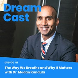 Episode 131 – The Way we Breathe and Why It Matters with Dr. Kandula