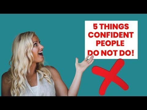 5 Things Confident People Don’t Do