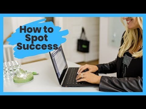 How to spot success