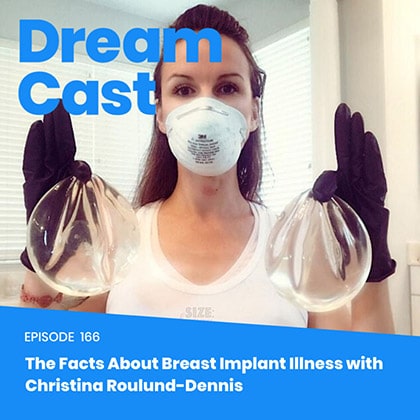 Episode 168 – The Facts About Breast Implant Illness with Christina Roulund-Dennis