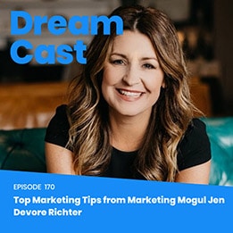 Episode 170 – Top Marketing Tips from Marketing Mogul Jen Devore Richter