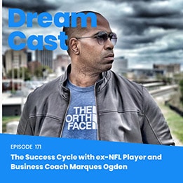 Episode 171 – The Success Cycle with ex-NFL Player and Business Coach Marques Ogden