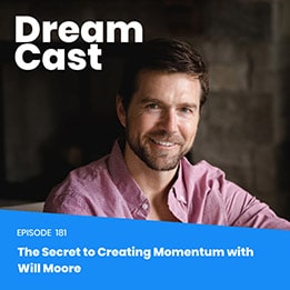 Episode 180 The Secret to Creating Momentum with Wiliam Moore